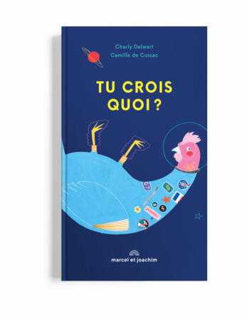 Livre - Tu crois quoi ?