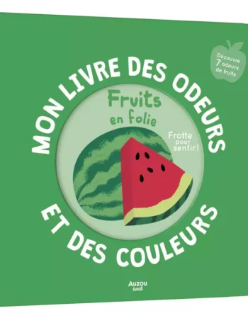 livre - odeurs et couleurs - fruits en folie